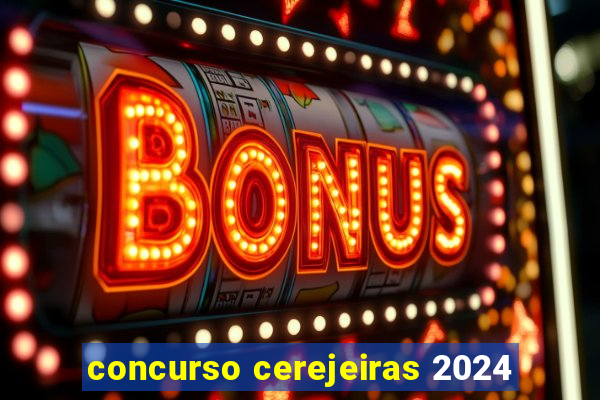 concurso cerejeiras 2024